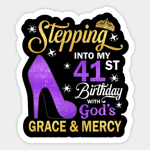 Stepping Into My 41st Birthday With God's Grace & Mercy Bday Sticker by MaxACarter